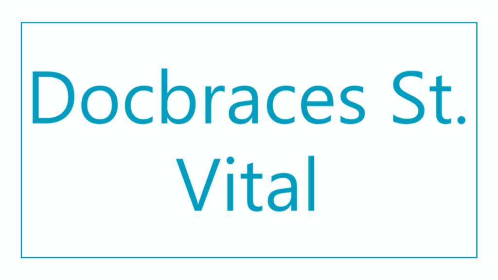 docbraces-st-vital