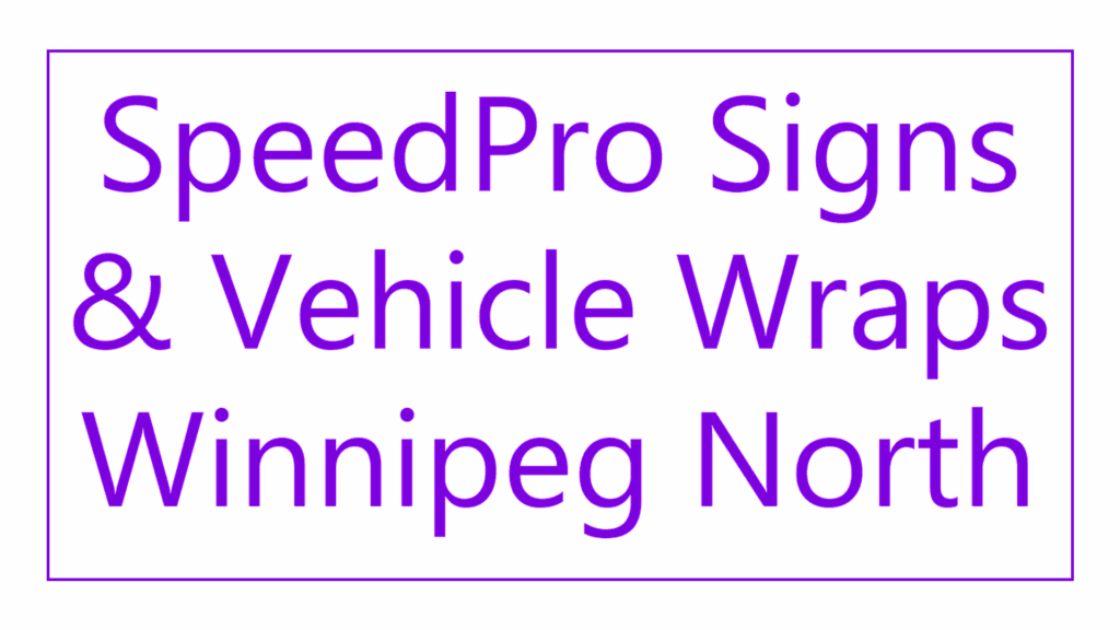 speedpro-signs-vehicle-wraps-winnipeg-north